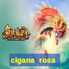 cigana rosa vermelha historia